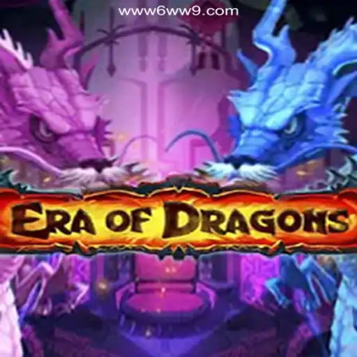 Discover the Mystical World of EraOfDragons on 6WW9.COM: Official Slots Brasil #1 Platform