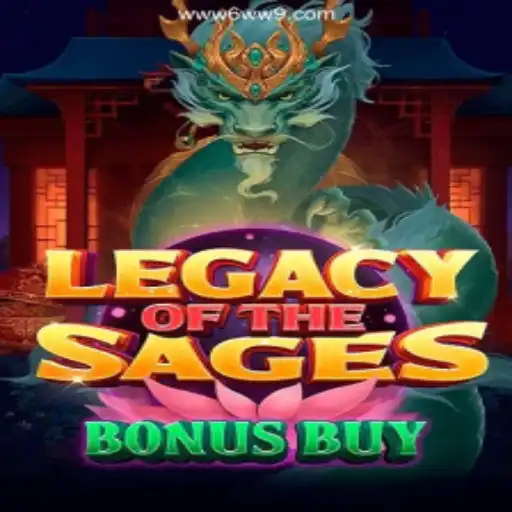 LegacyoftheSagesBonusBuy: A New Era in Gaming on 6WW9.COM Platform