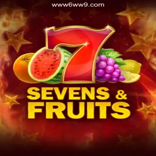 Exploring SevensFruits: A Premier Experience on 6WW9.COM Platform-Oficial Slots Brasil #1